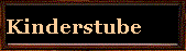  Kinderstube 